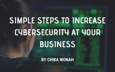 Simple Steps to Increase Cybersecurity at Your Business