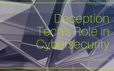 Deception Tech’s Role in Cybersecurity