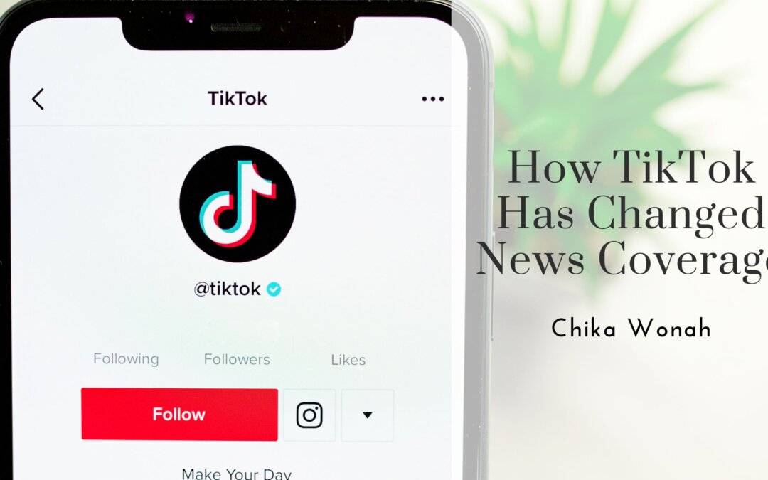 How TikTok Has Changed News Coverage