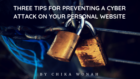 Three Tips for Preventing a Cyber Attack on Your Personal Website
