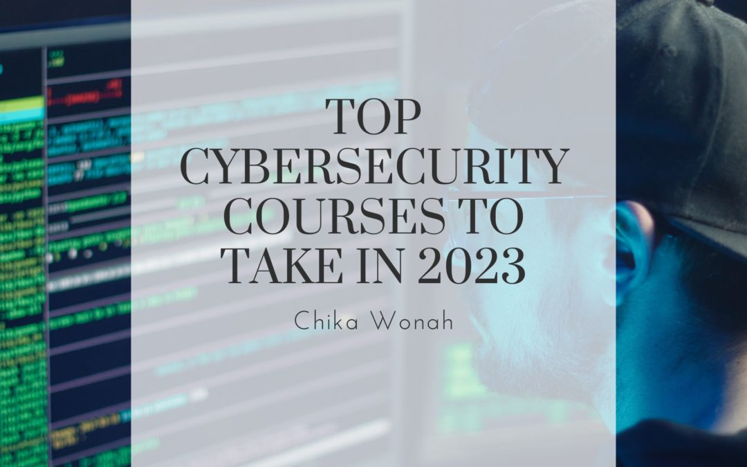 Top Cybersecurity Courses to Take in 2023